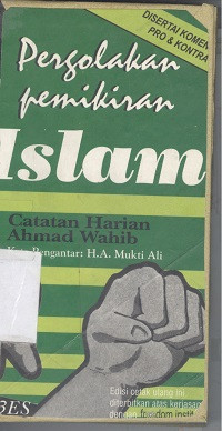 Pergolakan pemikiran Islam Catatan Harian Ahmad Wahib