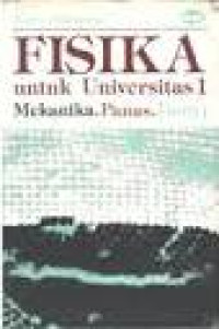 Fisika untuk universitas 1 : mekanika, panas, dan bunyi