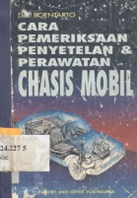 Cara pemeriksaan, penyetelan dan perawatan chasis mobil