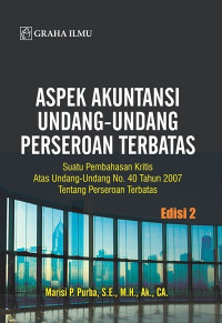 Aspek akuntansi undang-undang perseroan terbatas : suatu pembahasan kritis atas undang-undang no.40 tahun 2007 tentang perseroan terbatas