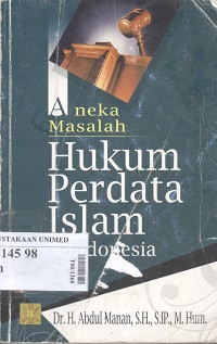 Aneka masalah hukum perdata Islam di Indonesia