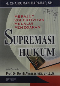 Merajut kolektivitas melalui penegakan supremasi hukum