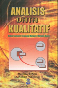 Analisis data kualitatif : buku sumber tentang metode-metode baru