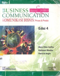 Komunikasi bisnis : proses & produk