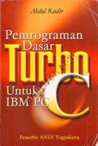 Pemrograman dasar Turbo C untuk IBM PC