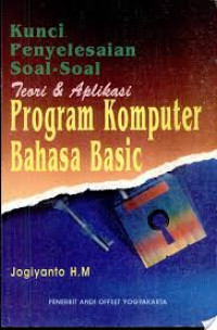 Kunci/penyelesaian soal-soal teori dan aplikasi program komputer bahasa Basic