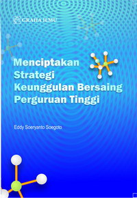 Menciptakan strategi keunggulan bersaing perguruan tinggi