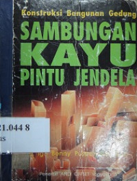 Konstruksi bangunan gedung : sambungan kayu pintu dan jendela