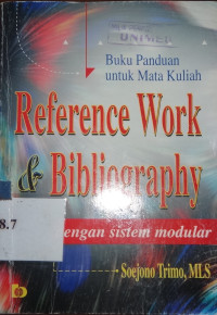 Buku panduan untuk mata kuliah reference work dan bibliography dengan sistem modular