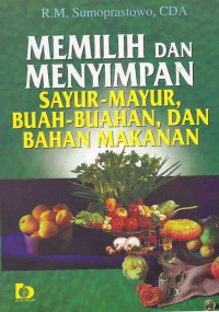 Memilih dan menyimpan sayur mayur, buah-buahan, dan bahan makanan