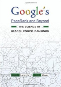 Google`s pagerank and beyond : the science of search engine rankings