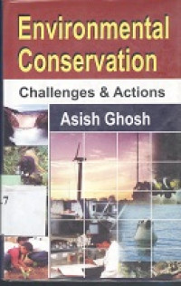 Environmental conservation : challenges 
  actions