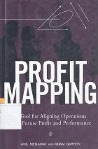 profit mapping :  a tool for aligning operations with future profit and performance