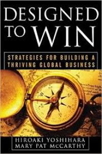 Design to win : strategies for building a thriving global business