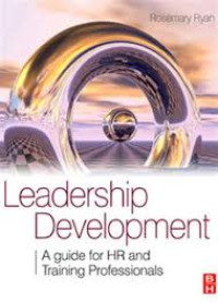 Leadership development : a guide for HR and training profesionals