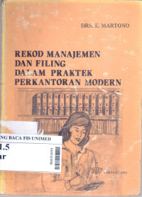 Rekod manajemen dan filing dalam praktek perkantoran modern