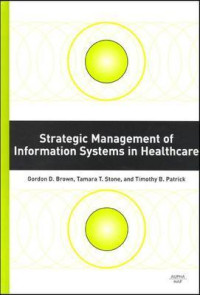 Strategic management of information systems in healthcare