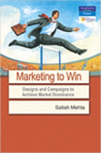 Marketing to win : design and campaigns to achieve market dominance