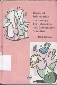 Basics of information technology for librarians and information scientists (vol. I : fundamentals of IT)