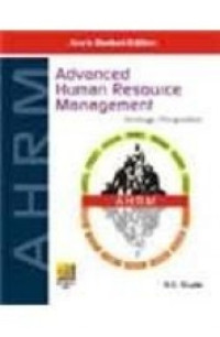 Advanced human resource management : strategic perspective