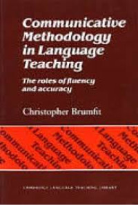 Communicative methodology in language teaching : the roles of fluency and accuracy