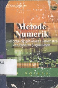 Metode numerik : dilengkapi dengan animasi matematika dan panduan singkat maple