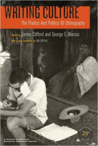 Writing culture: the poetics and politics of ethnography