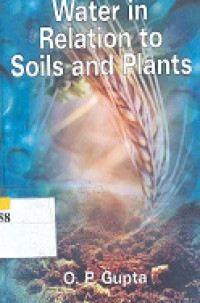 Water in relation to soils and plants : with special reference to agriculture