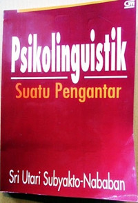 Psikolinguistik : suatu pengantar