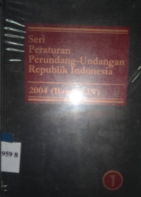 Seri Peratran Perundang-Undangan Republik Indonesia 2004