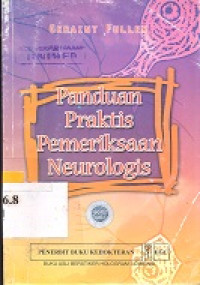 Panduan praktis pemeriksaan neurologis : Neurological examination made easy