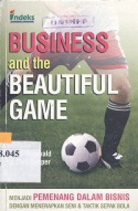 Business and the beautiful game : how you can apply the skills 
  passion of football to be a winner in business