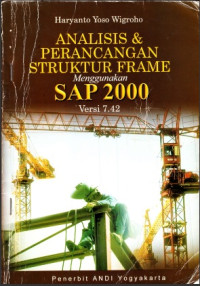 Analisis perancangan struktur frame menggunakan SAP 2000 versi 7.42
