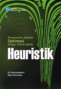 Penyelesaian masalah optimasi dengan teknik-teknik heuristik