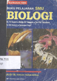 Buku pelajaran biologi SMU jilid 1B kelas 1 tengah tahun kedua