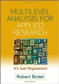 Multilevel analysis for applied research : it`s just regression