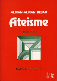 Aliran-aliran besar ateisme : tinjauan kritis