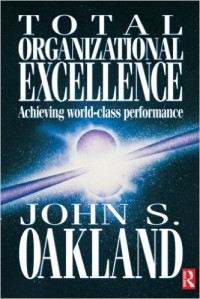 Total organizal excellence : achievingworld-class performance
