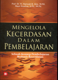 Mengelola kecerdasan dalam pembelajaran : sebuah konsep pembelajaran berbasis kecerdasan