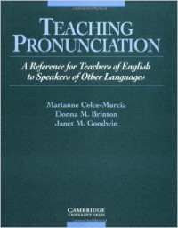 Teaching pronunciation : a reference for teachers of english to speakers of other languages