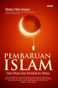 Pembaruan Islam : dari mana dan hendak ke mana ?