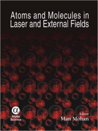 Atoms and molecus in laser and external fields