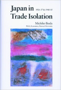 Japan in trade isolation, 1972-37 & 1948-85