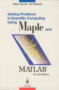 Solving problems in scientific computing using maple and matlab