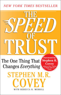The speed of trust : the one thing that changes everything