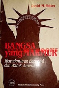 Bangsa yang makmur : kemakmuran ekonomi dan watak Amerika