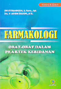 Farmakologi : obat-obat dalam praktek kebidanan