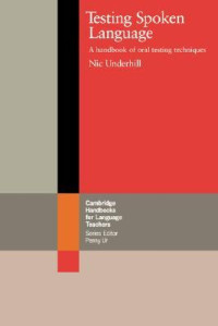 Testing spoken language : a handbook of oral testing techniques