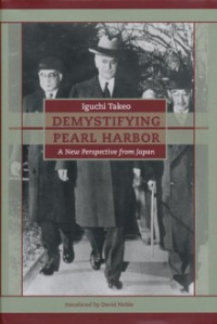 Demystifying pearl harbor : a new perspective from Japan