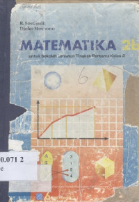 Matematika 2b : untuk Sekolah Lanjutan Tingkat Pertama kelas 2 caturwulan II dan III